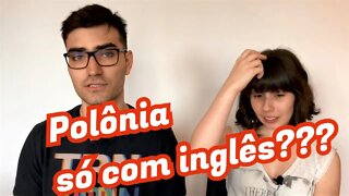 É possível viver na Polônia sem falar Polonês? Consigo me virar só com inglês?