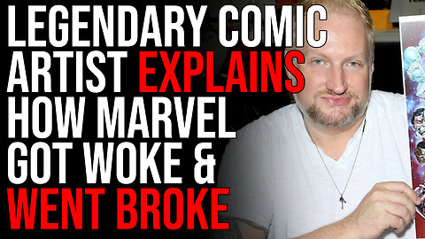 Legendary Comic Artist Explains How Marvel Got Woke & Went Broke