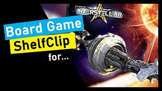🌱ShelfClips: Starship Interstellar (Short Board Game Preview)