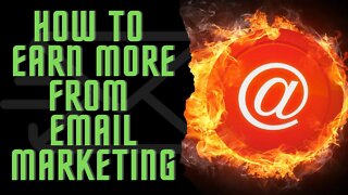 How To Earn More From Email Marketing