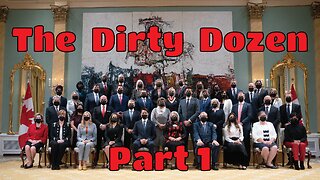 Canada's Covid Terrorists - The Dirty Dozen - Part 1