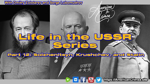 USSR - Part 12: Solzhenitsyn, Krushchev, and Stalins Rehabilitation Programs