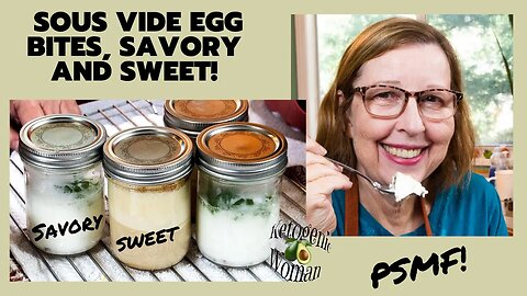 Sous Vide Egg Bites PSMF| Brown Sugar Cinnamon and Bacon Chive Egg White Bites | Keto and PSMF Diet