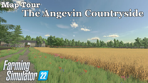 Map Tour | The Angevin Countryside | Farming Simulator 22