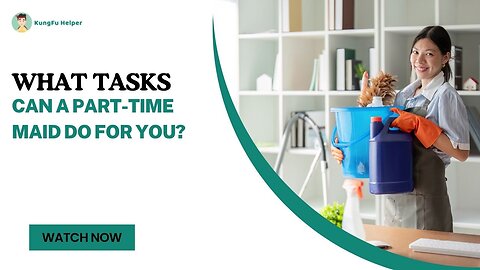 What Tasks Can A Part-Time Maid Do For You?
