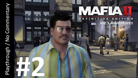 Mafia II: Definitive Edition - Joe's Adventures (Part 2) playthrough