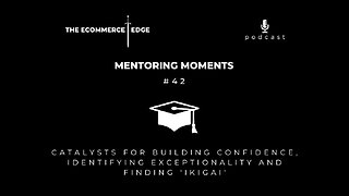 E243: 🎓MM #42 | CATALYSTS FOR BUILDING CONFIDENCE, IDENTIFYING EXCEPTIONALITY AND FINDING ’IKIGAI’