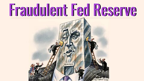 Who or What Is The Federal Reserve? Its Not Federal and It's Not a Reserve!