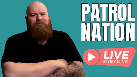 PATROL NATION "Nite Owls" Live Stream - "Anything Goes" Come $upport The Channel