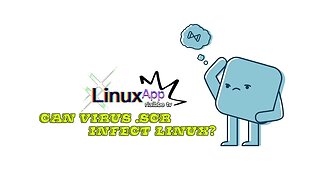 Linux App - Can virus SCR infect Linux?