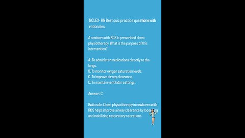 RDS ( Respiratory Distress Syndrome ) NCLEX-RN/PN Questions & Answers with rationales.