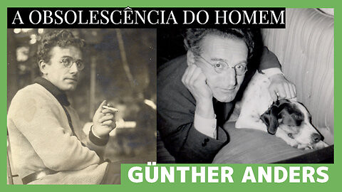 A Obsolescência do Homem, por Günther Anders