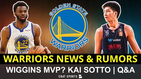 Warriors Rumors Mailbag: Andrew Wiggins NBA Finals MVP? Will Kai Sotto Be Selected In NBA Draft?