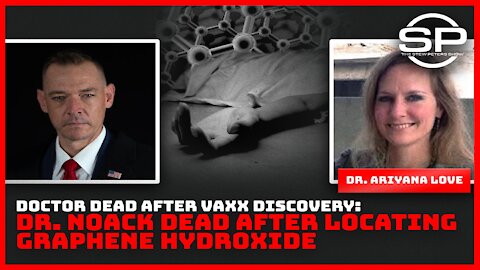 Doctor Dead After Vaxx Discovery: Dr. Noack Dead After Locating Graphene Hydroxide