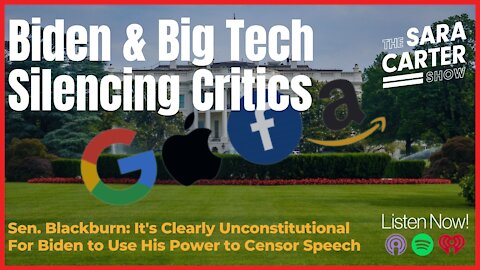 Biden and Big Tech Silencing Critics