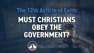 12th Article of Faith & Obeying Government