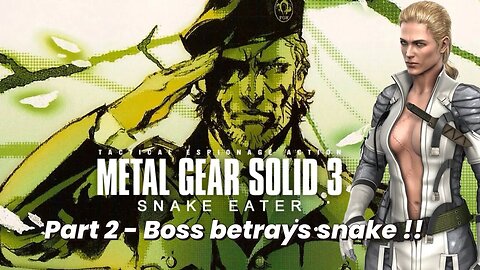 Metal Gear solid 3 Snake eater walkthrough gameplay part 2