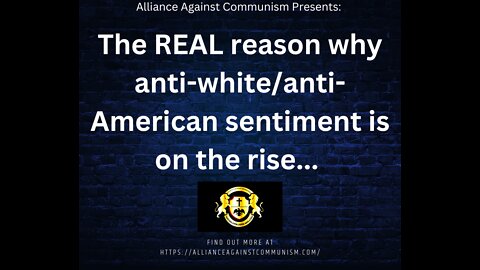 The Real Reason why Anti-White/Anti-American Sentiment is on the Rise...