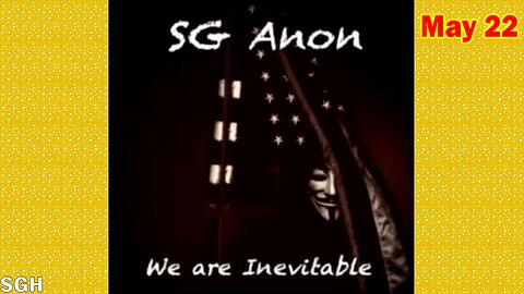 SG Anon HUGE Intel: "SG Anon Important Update, May 22, 2024"