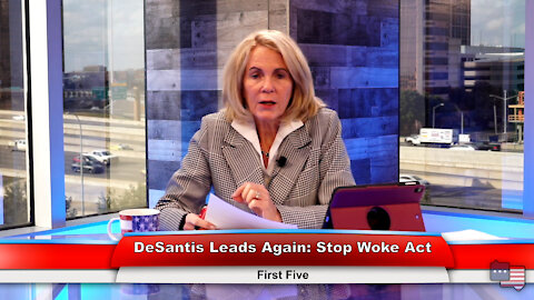 DeSantis Leads Again: Stop Woke Act | First Five 12.15.21