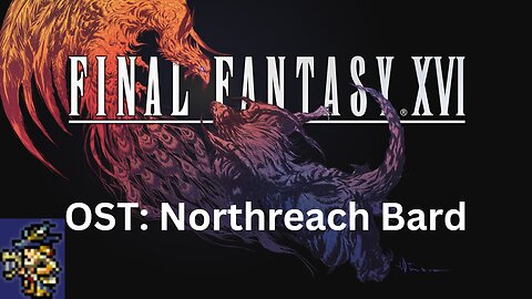 Final Fantasy 16 OST 088: Northreach Bard (Initial Encounter)