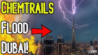 CHEMTRAILS FLOOD DUBAI! - Cloud Seeding Leads To Disaster As Weather Modification Floods Cities