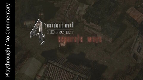 Resident Evil 4: HD Project - Separate Ways playthrough