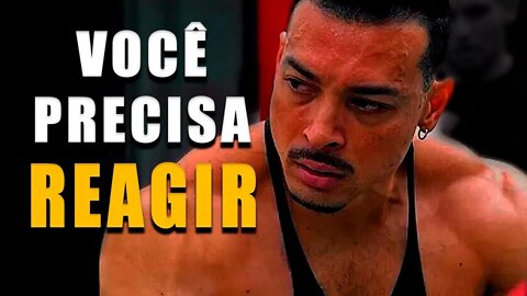 VOCÊ PRECISA REAGIR - Motivação Bodybuilding 2022