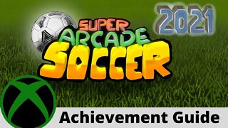 Super Arcade Soccer 2021 Achievement Guide on Xbox