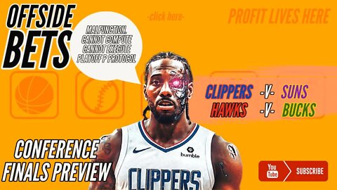 NBA Conference Finals Preview - Suns -V- Clippers & Hawks -V- Bucks