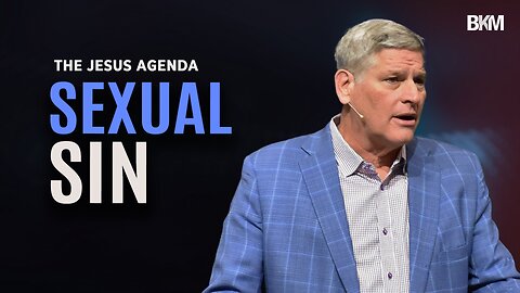 Sexual Sin - The Jesus Agenda | Bucky Kennedy Sermon