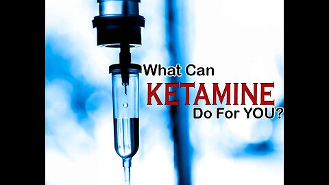 What Can KETAMINE Do For You?