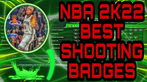 NBA 2k22 best shooting badges