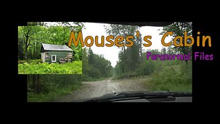 Paranormal Files - Mouses Cabin Part 1