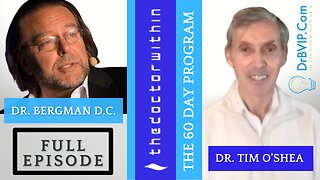 "The 60 Day Program" Dr. B with Dr. Tim O'Shea D.C. - Full Episode