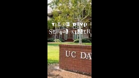 The UC Davis Serial Killer
