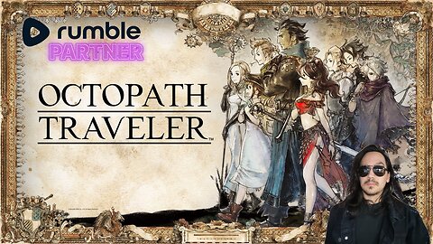 Its Friday Night Lets Hangout | Playing Octopath Traveler