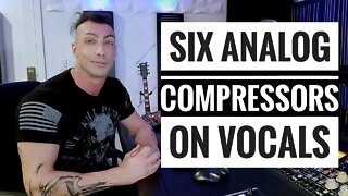 Analog Compressors Deathmatch: Distressor, LA2A, LA3A, 609, Successor, Drawmer 1970 on Vocals