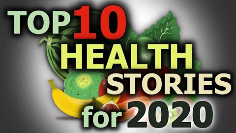 Top 10 Health Stories You MUST Know For 2020! | Latest Health News