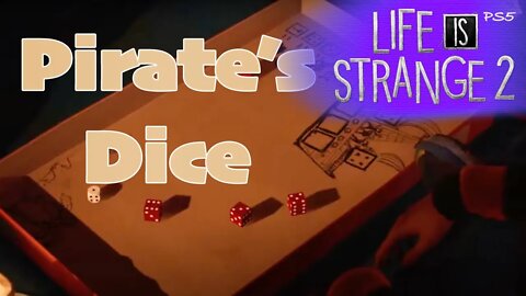 Pirates' Dice (22) Life is Strange 2 [Lets Play PS5]