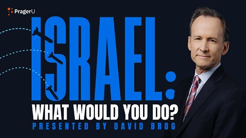 Israel: What Would You Do? | 5-Minute Videos