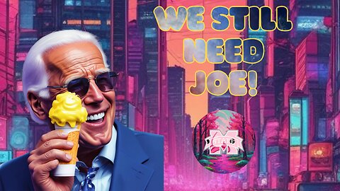 WE NEED YOU JOE!