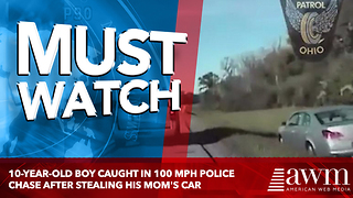 10-Year-Old Boy Caught In 100 MPH Police Chase After Stealing His Mom's Car