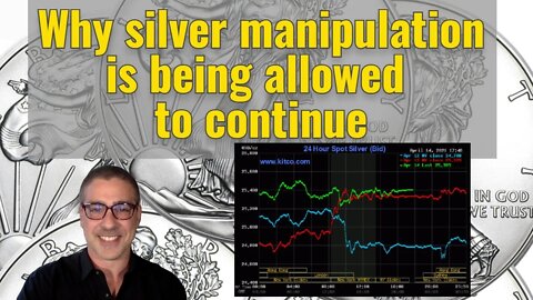 Why silver manipulation is being allowed to continue