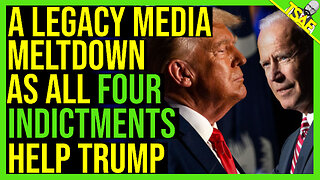LAGACY HAS A MELTDOWN AS ALL FOUR INDICTMENTS HELP TRUMP POLL NUMBERS