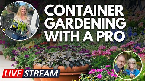 💚 Live with Container Gardening Expert Cindy Funes 😮