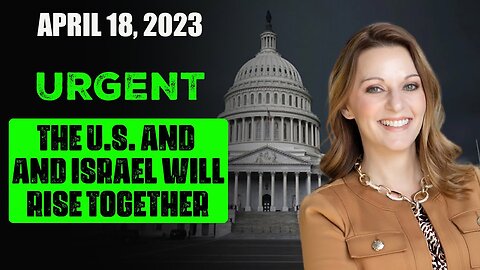 THE UNITED STATES AND ISRAEL WILL RISE TOGETHER