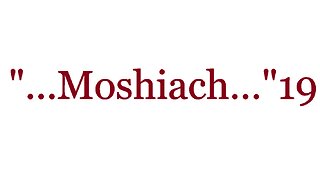 "...Moshiach...Yeshua..."19--The Good News 2