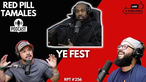 Chingo Bling RPT #256 - Ye Fest | Red Pill Tamales