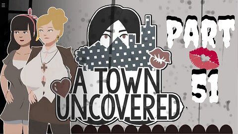 Inside the Girls Bathroom! | A Town Uncovered - Part 51 (Jane #4 & Director Lashely #7)